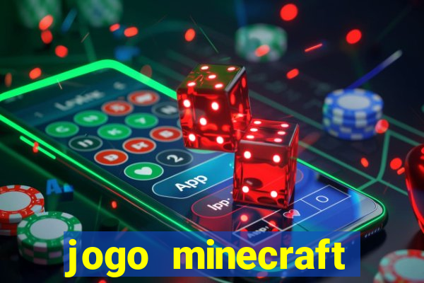 jogo minecraft pocket edition